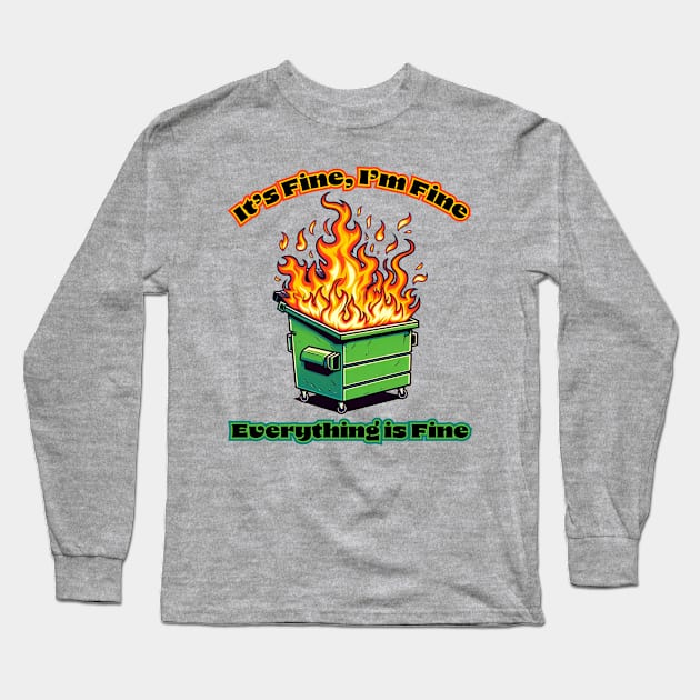 Dumpster Fire Long Sleeve T-Shirt by Dead Pan Designs